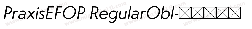 PraxisEFOP RegularObl字体转换